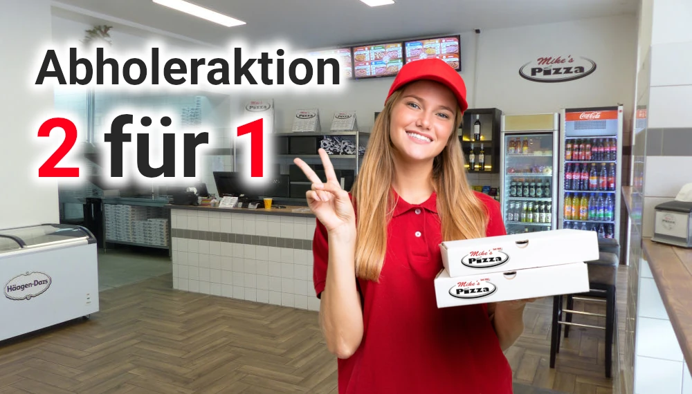 2 für 1 - Abholer-Aktion
